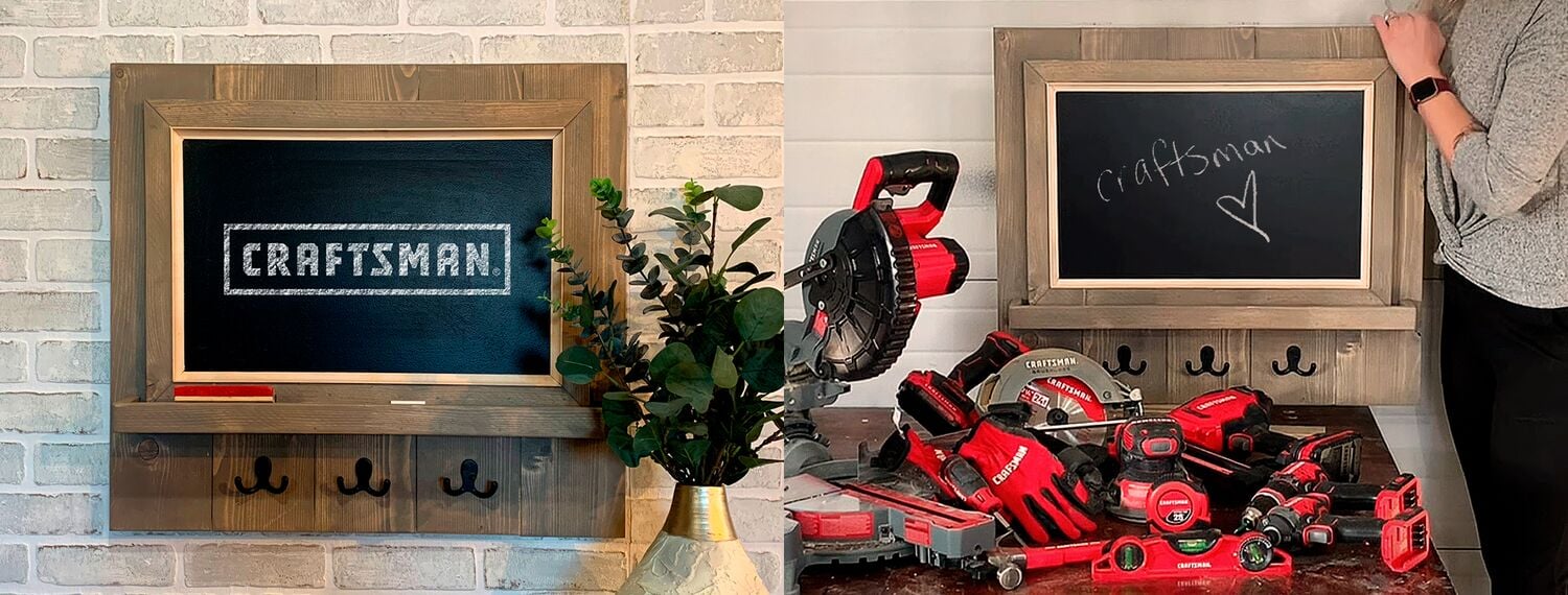 Chalk Board hanging on wall, and CRAFTSMAN V20 tools displayed in front of Chalk Board
Tableau noir accroché au mur + le même tableau avec, en avant-plan, une panoplie d’outils CRAFTSMAN V20